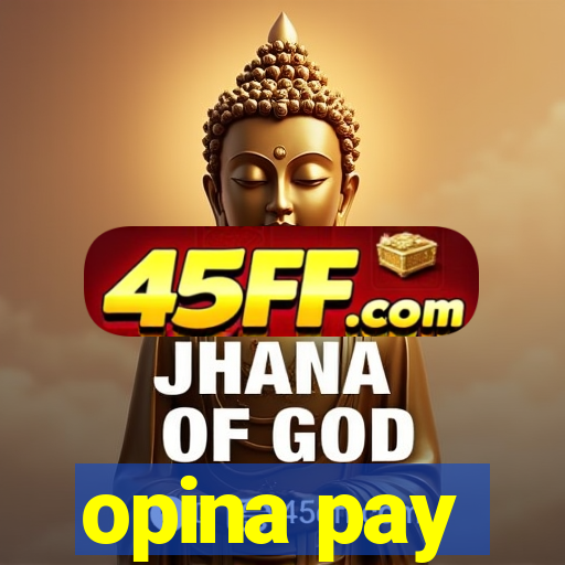opina pay